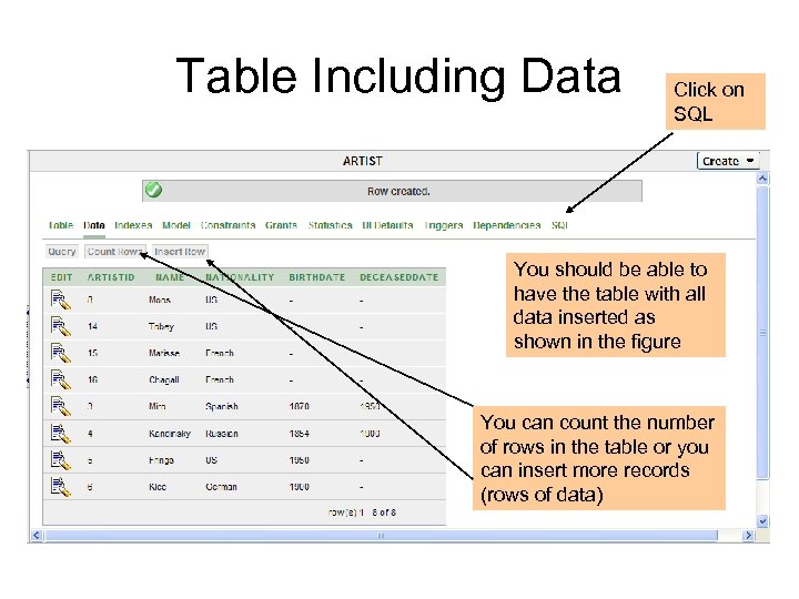 Table Including Data Click on SQL You should be able to have the table