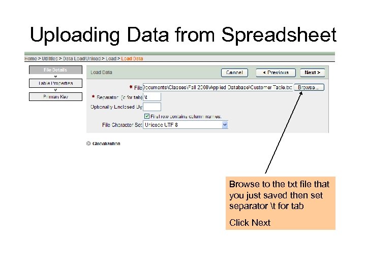 Uploading Data from Spreadsheet Browse to the txt file that you just saved then