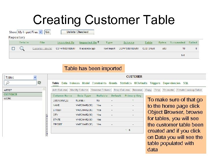 Creating Customer Table has been imported To make sure of that go to the