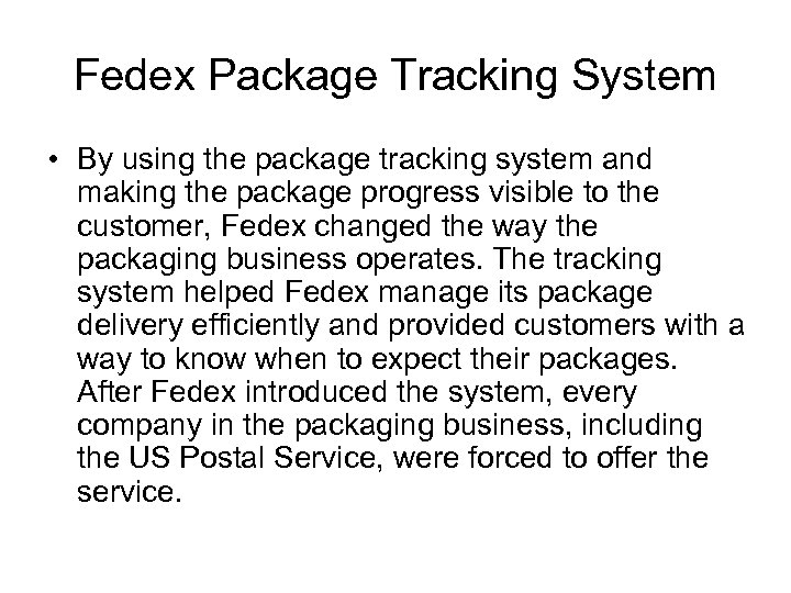 Fedex Package Tracking System • By using the package tracking system and making the