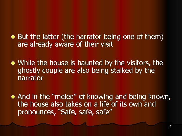 l But the latter (the narrator being one of them) are already aware of