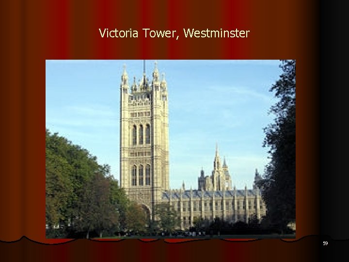 Victoria Tower, Westminster 59 