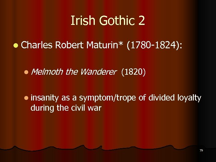 Irish Gothic 2 l Charles Robert Maturin* (1780 -1824): l Melmoth the Wanderer (1820)