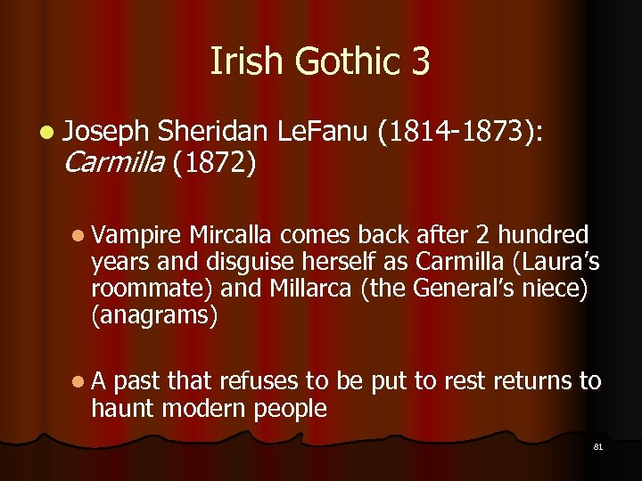 Irish Gothic 3 l Joseph Sheridan Le. Fanu (1814 -1873): Carmilla (1872) l Vampire