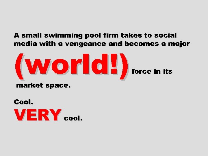 A small swimming pool firm takes to social media with a vengeance and becomes