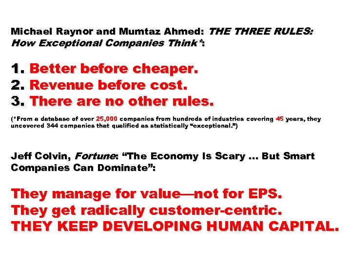 Michael Raynor and Mumtaz Ahmed: THE THREE RULES: How Exceptional Companies Think*: 1. Better