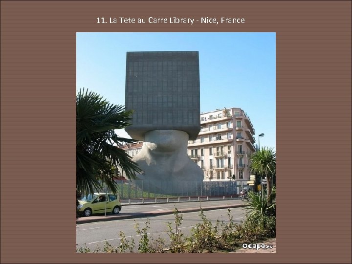 11. La Tete au Carre Library - Nice, France 