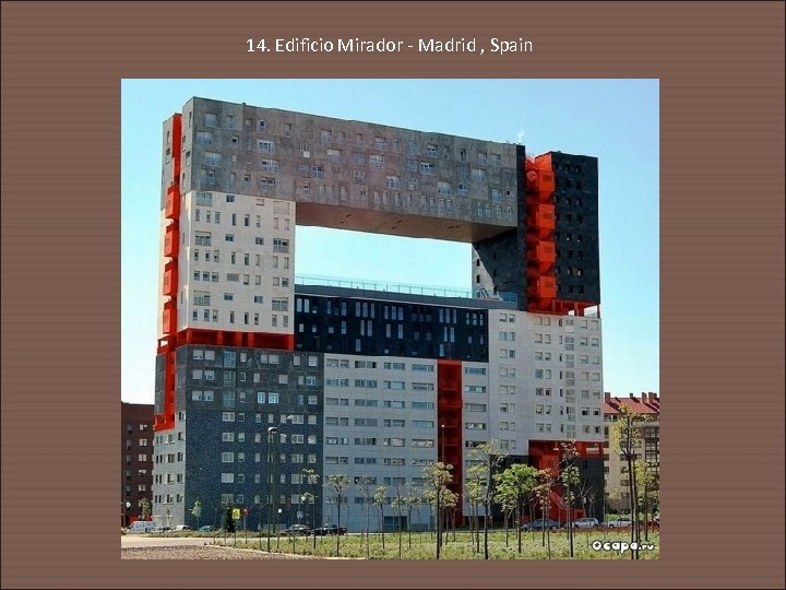 14. Edificio Mirador - Madrid , Spain 