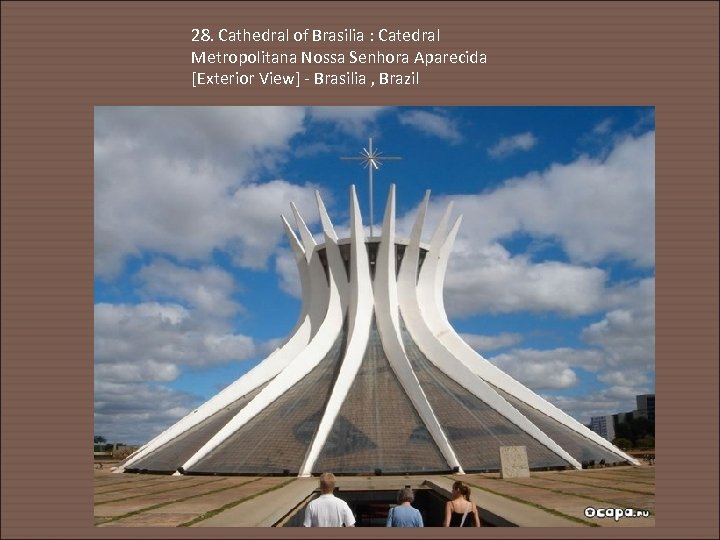 28. Cathedral of Brasilia : Catedral Metropolitana Nossa Senhora Aparecida [Exterior View] - Brasilia