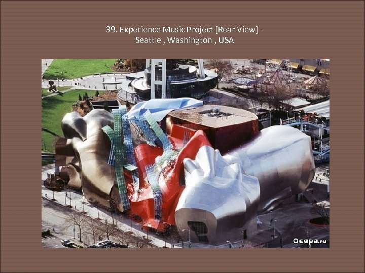 39. Experience Music Project [Rear View] Seattle , Washington , USA 