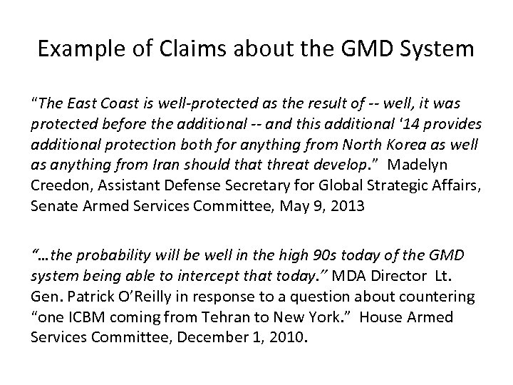 Example of Claims about the GMD System “The East Coast is well-protected as the