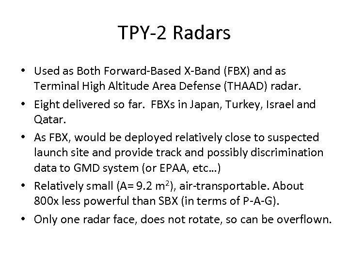 TPY-2 Radars • Used as Both Forward-Based X-Band (FBX) and as Terminal High Altitude
