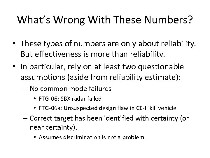 What’s Wrong With These Numbers? • These types of numbers are only about reliability.
