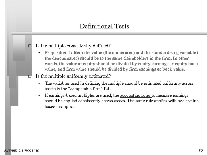 Definitional Tests Is the multiple consistently defined? • Proposition 1: Both the value (the