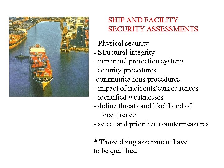 SHIP AND FACILITY SECURITY ASSESSMENTS - Physical security - Structural integrity - personnel protection