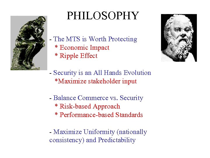 PHILOSOPHY - The MTS is Worth Protecting * Economic Impact * Ripple Effect -