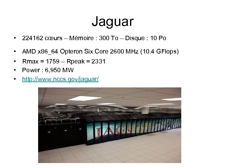 Jaguar • 224162 cœurs – Mémoire : 300 To – Disque : 10 Po
