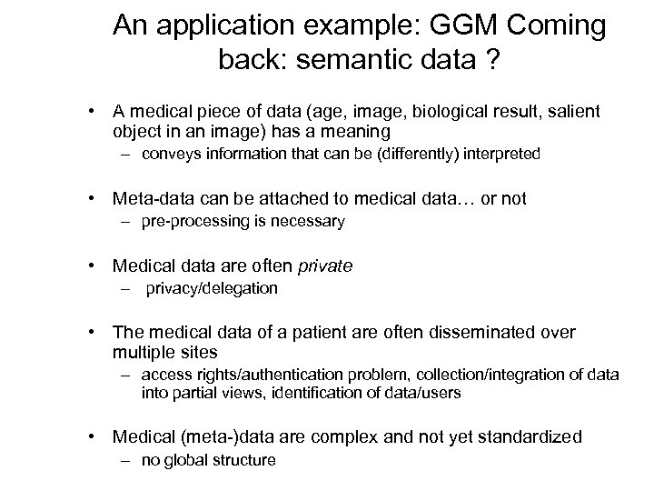An application example: GGM Coming back: semantic data ? • A medical piece of