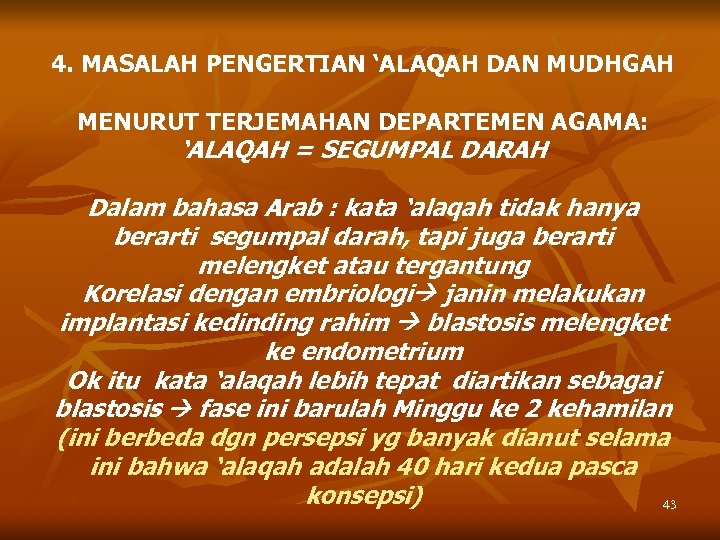 4. MASALAH PENGERTIAN ‘ALAQAH DAN MUDHGAH MENURUT TERJEMAHAN DEPARTEMEN AGAMA: ‘ALAQAH = SEGUMPAL DARAH