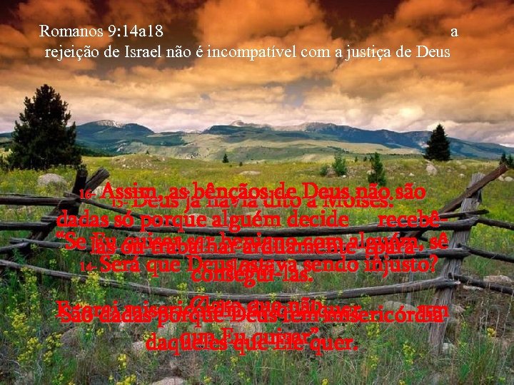 Romanos 9: 14 a 18 a rejeição de Israel não é incompatível com a