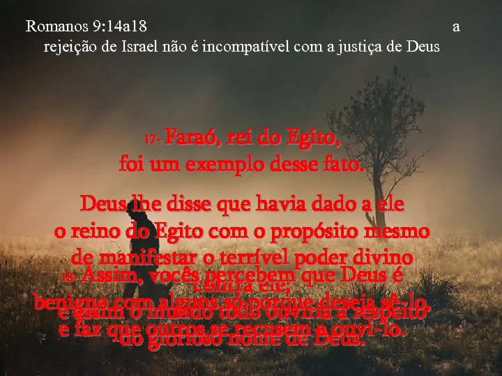 Romanos 9: 14 a 18 a rejeição de Israel não é incompatível com a
