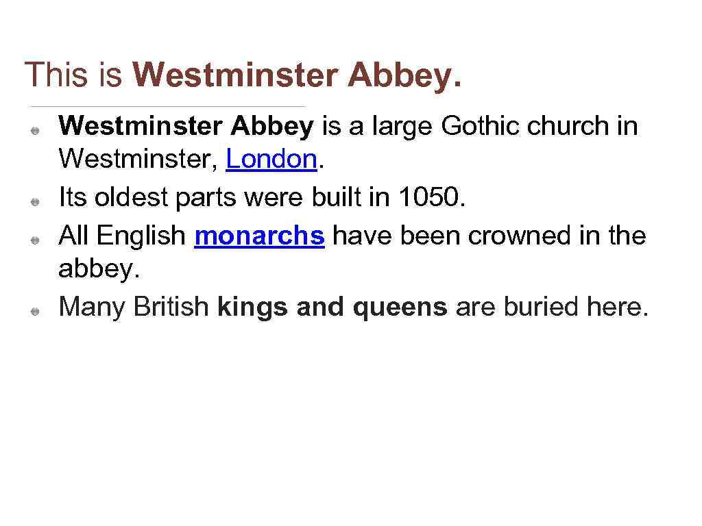 This is Westminster Abbey is a large Gothic church in Westminster, London. Its oldest