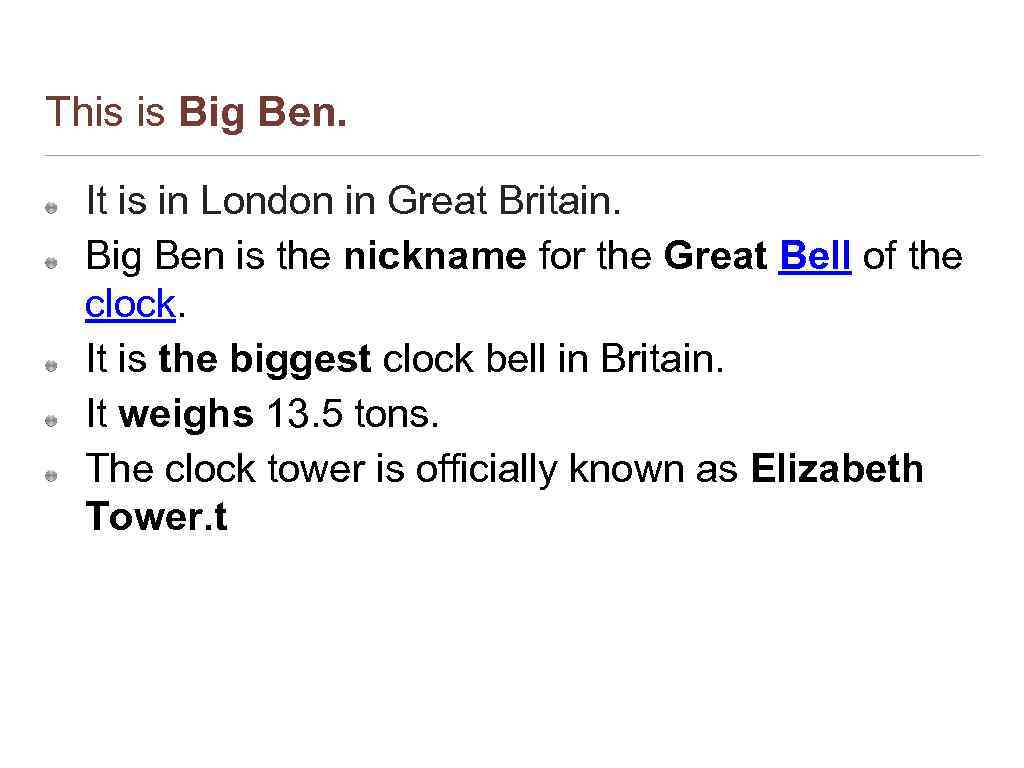 This is Big Ben. It is in London in Great Britain. Big Ben is