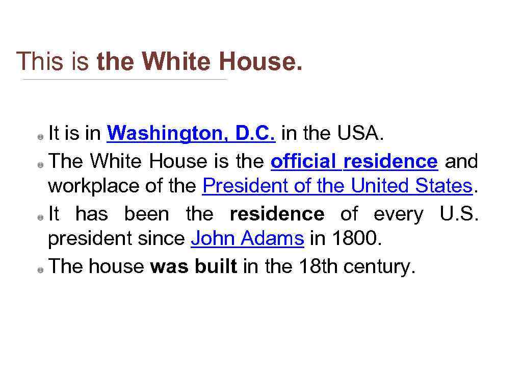This is the White House. It is in Washington, D. C. in the USA.