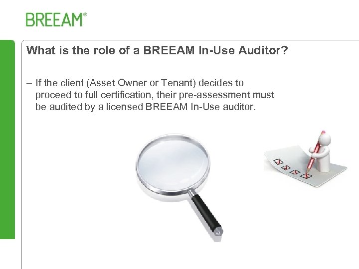 What is the role of a BREEAM In-Use Auditor? – If the client (Asset