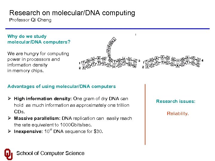 Research on molecular/DNA computing Professor Qi Cheng Why do we study molecular/DNA computers? We