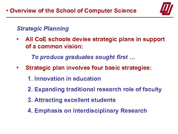  • Overview of the School of Computer Science Strategic Planning • All Co.