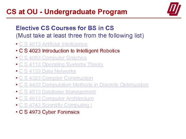 CS at OU - Undergraduate Program Elective CS Courses for BS in CS (Must