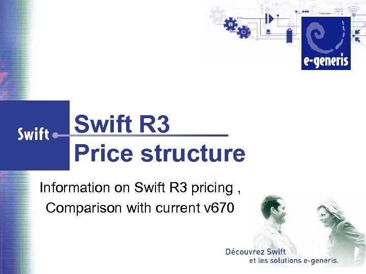 Swift R 3 Price structure Information on Swift R 3 pricing , Comparison with