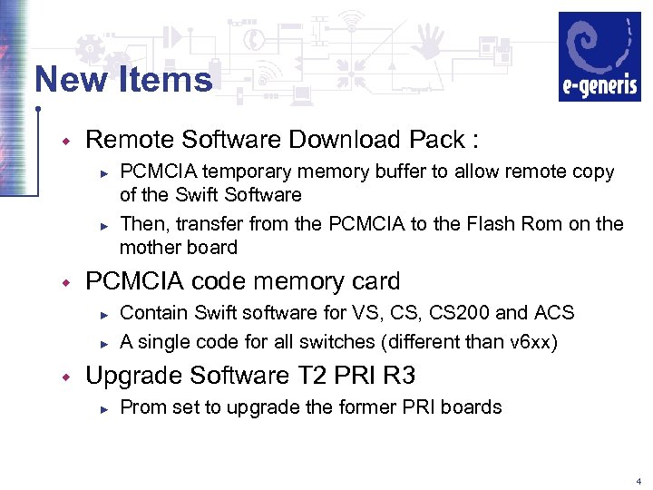 New Items w Remote Software Download Pack : ► ► w PCMCIA code memory