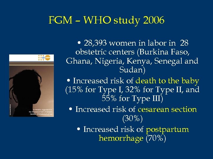 FGM – WHO study 2006 • 28, 393 women in labor in 28 obstetric