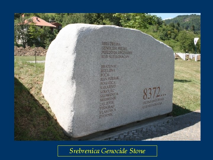 Srebrenica Genocide Stone 