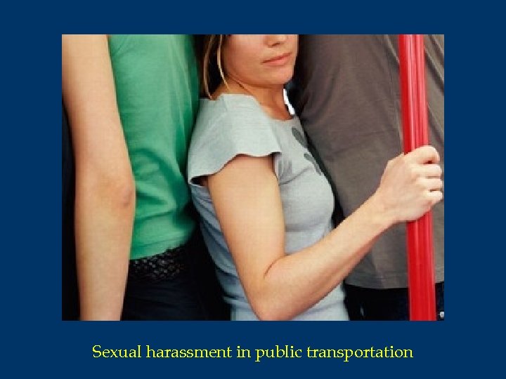Sexual harassment in public transportation 