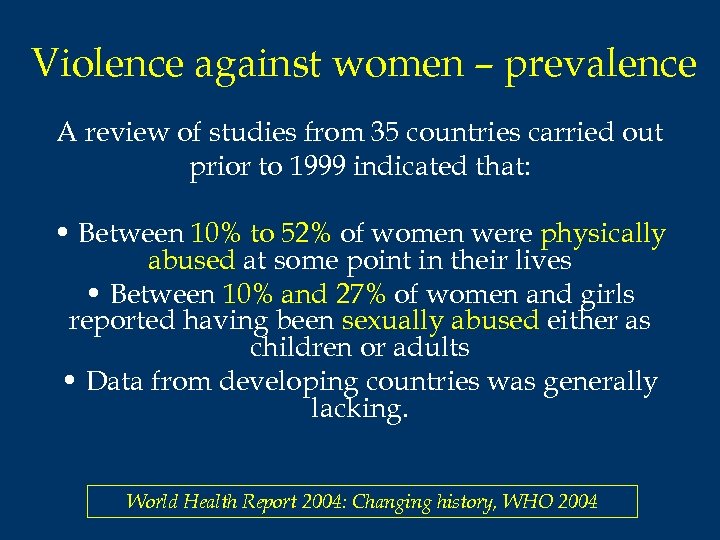 Violence against women – prevalence A review of studies from 35 countries carried out
