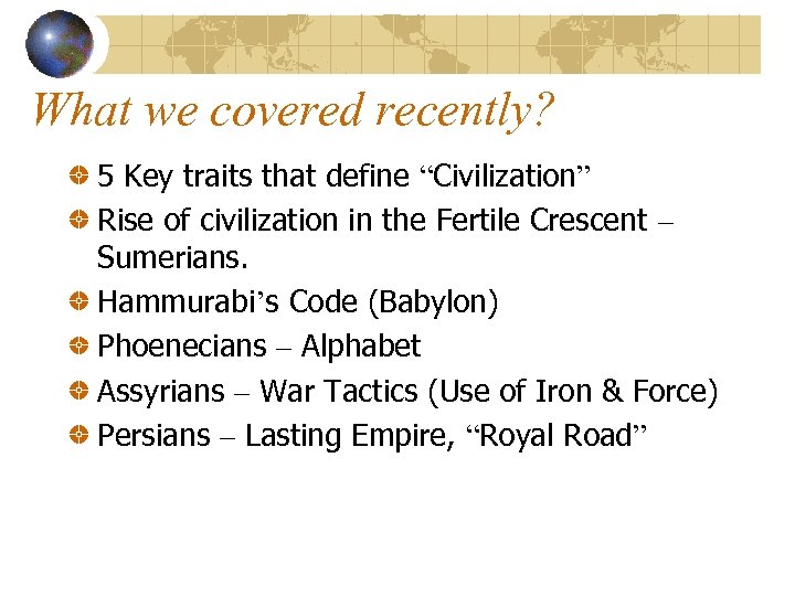 What we covered recently? 5 Key traits that define “Civilization” Rise of civilization in