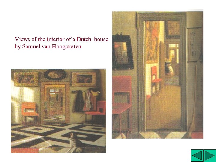 Views of the interior of a Dutch house by Samuel van Hoogstraten 