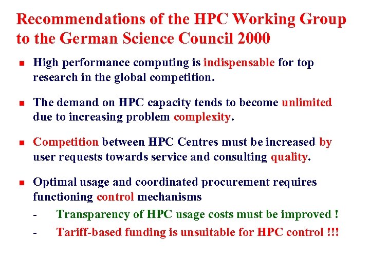 Recommendations of the HPC Working Group to the German Science Council 2000 n n