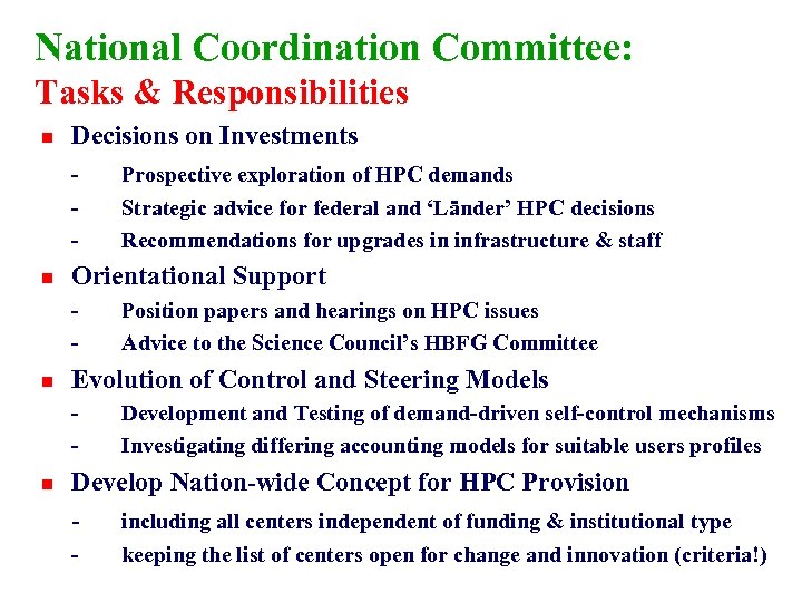 National Coordination Committee: Tasks & Responsibilities n Decisions on Investments - n Orientational Support