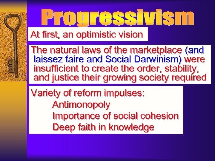 At first, an optimistic vision The natural laws of the marketplace (and laissez faire