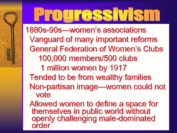1880 s-90 s—women’s associations Vanguard of many important reforms General Federation of Women’s Clubs