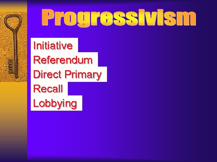 Initiative Referendum Direct Primary Recall Lobbying 