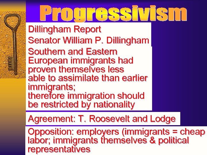 Dillingham Report Senator William P. Dillingham Southern and Eastern European immigrants had proven themselves