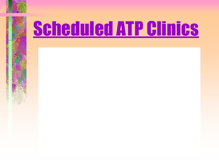 Scheduled ATP Clinics 