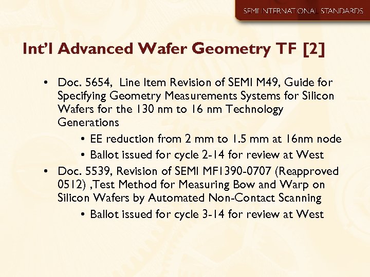Int’l Advanced Wafer Geometry TF [2] • Doc. 5654, Line Item Revision of SEMI