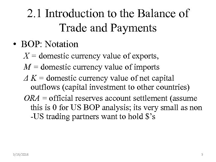 2. 1 Introduction to the Balance of Trade and Payments • BOP: Notation X