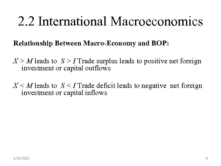 2. 2 International Macroeconomics Relationship Between Macro-Economy and BOP: X > M leads to